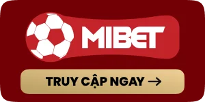 Top 15 Nhà Cái Uy Tín - Cập Nhật Chuẩn Xác, Tiêu Chí Khắt Khe 26 Mibet