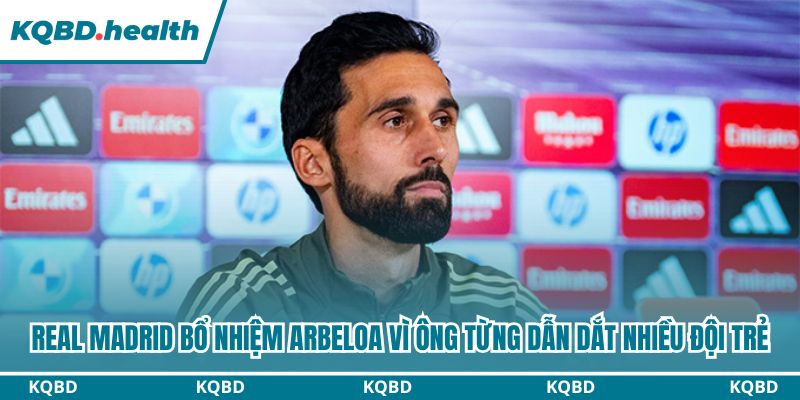 Real Madrid Bổ Nhiệm Arbeloa - Cổ Máy Được Mong Chờ 2 Real Madrid bổ nhiệm Arbeloa vì ông từng dẫn dắt nhiều đội trẻ