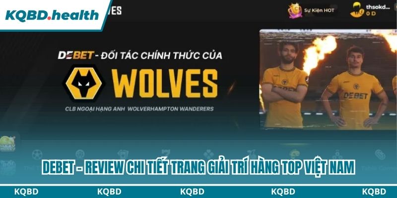 Debet - Review Chi Tiết Trang Giải Trí Hàng Top Việt Nam 1 debet