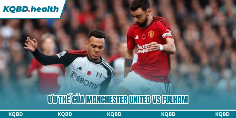 Dự Đoán Manchester United Vs Fulham - Ngoại Hạng Anh Ngày 02/02/2026 2 Lịch sử đối đầu phản ánh ưu thế của Manchester United