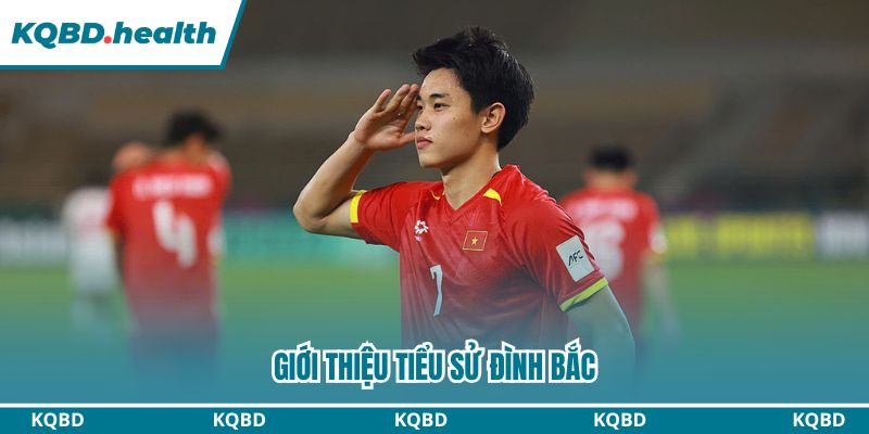 Đình Bắc Là Ai? Ngôi Sao Trẻ Gây Sốt Tại U23 Châu Á 1 Thông tin tiểu sử cần biết về cầu thủ Đình Bắc