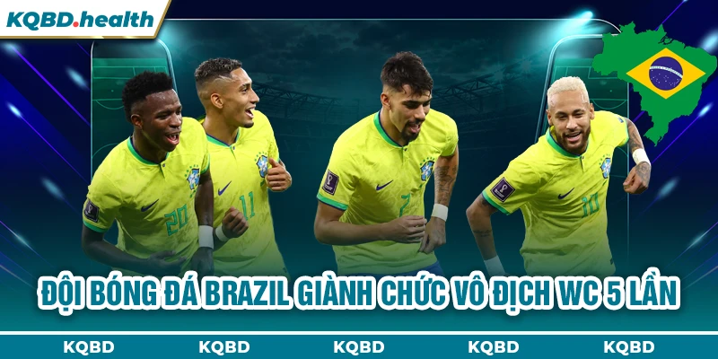 BRAZIL 14 Đội bóng đá Brazil giành chức Vô địch WC 5 lần