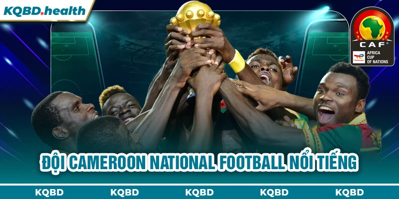 Vô Địch Châu Phi 16 Đội Cameroon national football nổi tiếng
