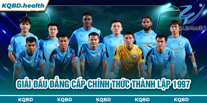 Hạng Nhất VN 13 Giải đấu đẳng cấp chính thức thành lập 1997