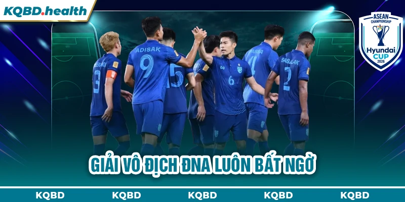 Vô Địch ĐNA 14 Giải Vô Địch ĐNA luôn bất ngờ