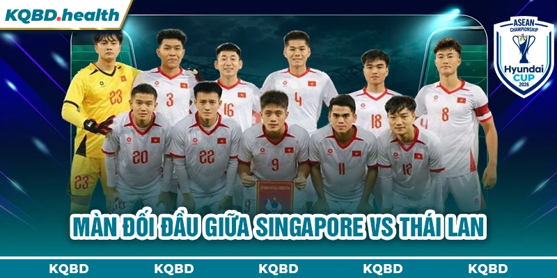 Vô Địch ĐNA 15 Màn đối đầu giữa Singapore vs Thái Lan