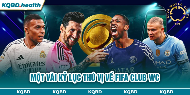 FIFA CLUB WC 15 Một vài kỷ lục thú vị về FIFA CLUB WC
