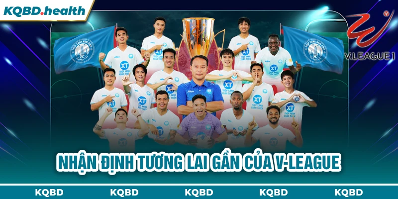 V-League 15 Nhận định tương lai gần của V-League