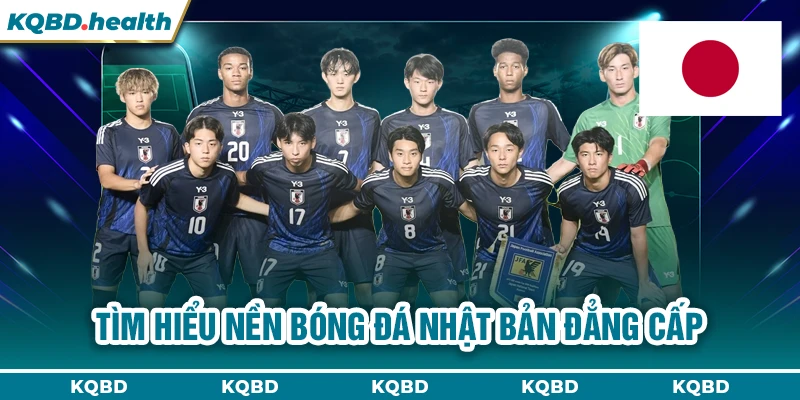 NHẬT BẢN 13 Tìm hiểu nền bóng đá Nhật Bản đẳng cấp