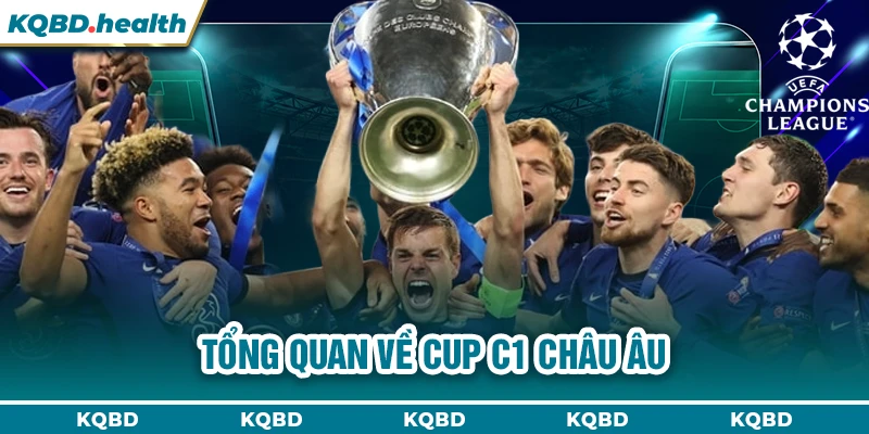 Cup C1 Châu Âu 13 Tổng quan về cup C1 châu Âu