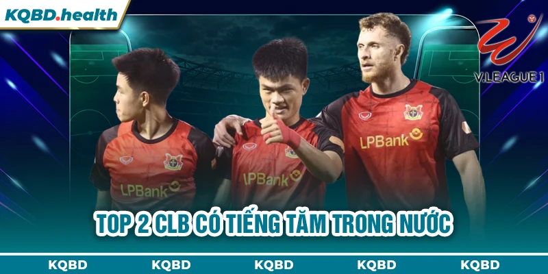 V-League 14 Top 2 CLB có tiếng tăm trong nước