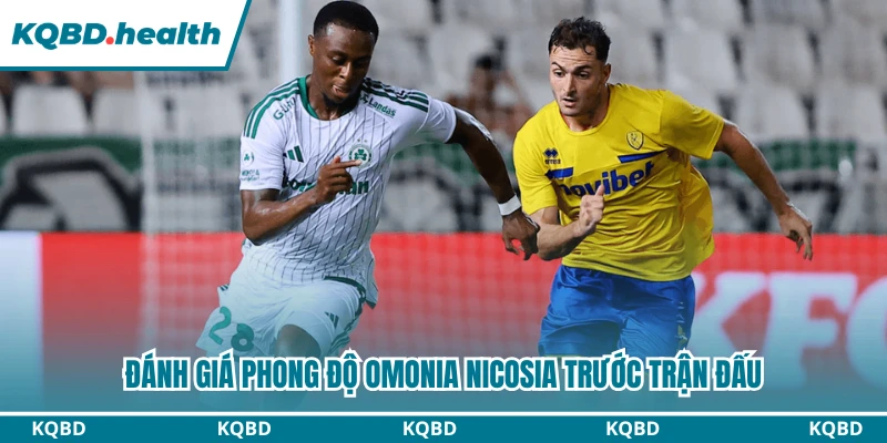 Đánh giá phong độ Omonia Nicosia trước trận đấu
