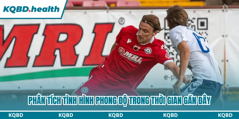 Dự Đoán Tobol Kostanay Vs FK Panevezys Lúc 21H00 Ngày 30/07 - Cup C3 1 Phân tích tình hình phong độ trong thời gian gần đây