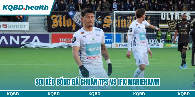 Dự Đoán TPS Vs IFK Mariehamn 21H00 Ngày 01/08 - Giải Ngoại Hạng Phần Lan 4 Soi kèo bóng đá chuẩn TPS vs IFK Mariehamn